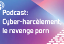 Podcast: Cyber-harcèlement, le revenge porn (Avancé)