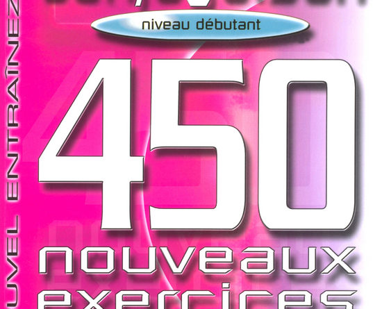 Учебник Conjugaison 450 nouveaux exercices - Niveau Debutant - Скачать бесплатно pdf
